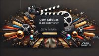 Black Friday Deal: Get 30% Off OpenSubtitles.com 1-Year VIP Subscription